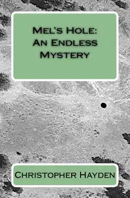 Mel's Hole: An Endless Mystery