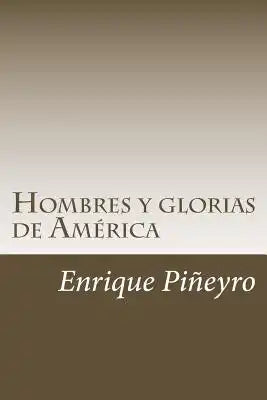 Hombres y glorias de América