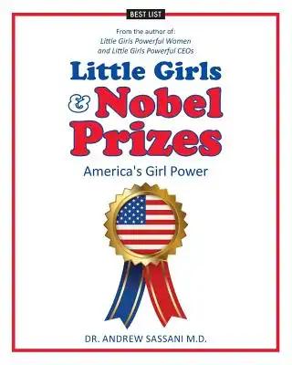 Little Girls & Nobel Prizes: America's Girl Power