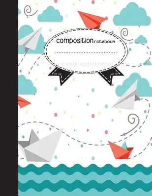 Composition Notebook, 8.5 x 11, 110 pages: Airplanes: (School Notebooks)