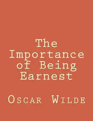 The Importance of Being Earnest