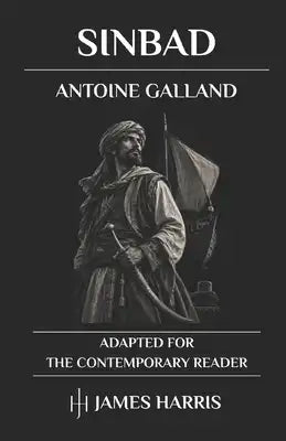 The Seven Voyages of Sinbad: Adapted for the Contemporary Reader