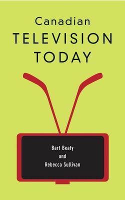Canadian Television Today (New)