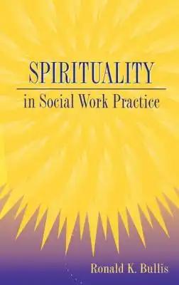 Spirituality in Social Work Practice