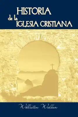 Historia de la Iglesia Cristiana (Spanish: A History of the Christian Church)