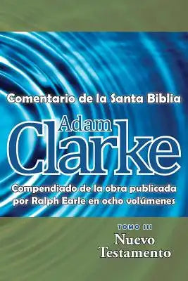 Adam Clarke, Comentario de La Santa Biblia, Tomo 3