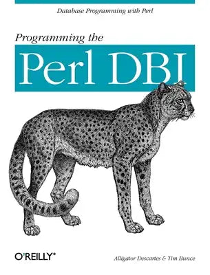 Programming the Perl DBI: Database Programming with Perl