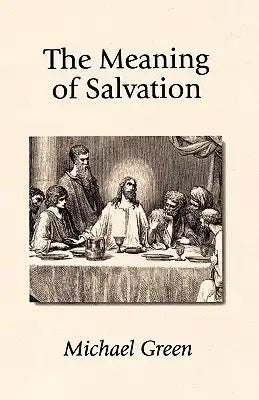 The Meaning of Salvation