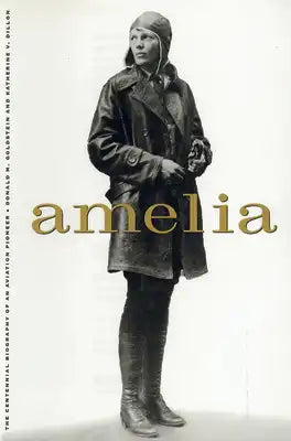 Amelia: A Life of the Aviation Legend