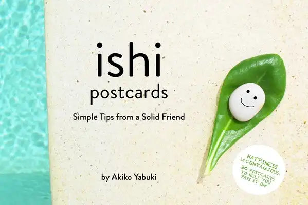 Ishi Postcards: Simple Tips from a Solid Friend