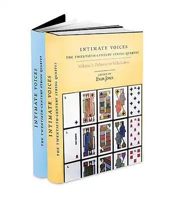 Intimate Voices: The Twentieth-Century String Quartet: 2-Volume Set