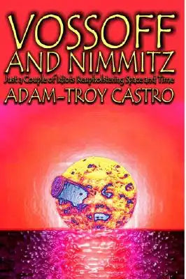 Vossoff and Nimmitz: Just a Couple of Idiots Reupholstering Space and Time