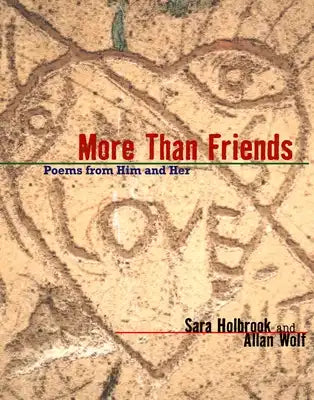 More Than Friends: Poems from Him and Her
