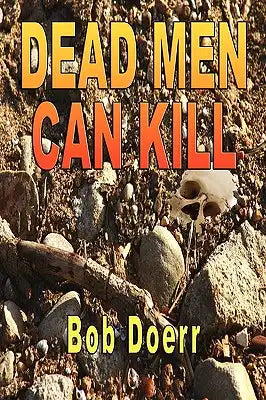 Dead Men Can Kill: (A Jim West Mystery Thriller Series Book 1)