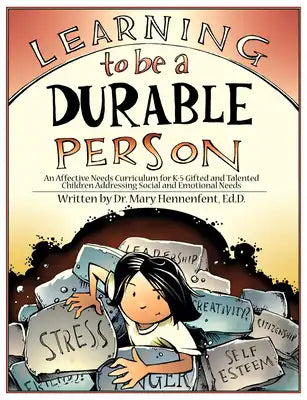 Learning to Be a Durable Person: Social and Emotional Activities and Teacher Guide (Grades K-5)