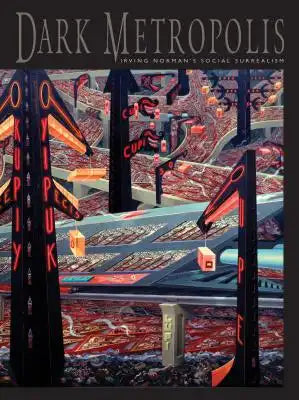 Dark Metropolis: Irving Norman's Social Surrealism