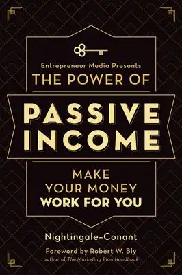 The Power of Passive Income: Make Your Money Work for You