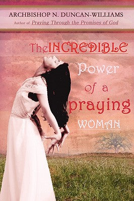 The Incredible Power of a Praying Woman