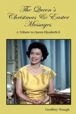 The Queen's Christmas & Easter Messages: A Tribute to Queen Elizabeth II