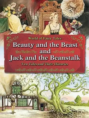 Beauty and the Beast and Jack and the Beanstalk: Two Tales and Their Histories