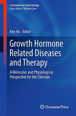 Growth Hormone Related Diseases and Therapy: A Molecular and Physiological Perspective for the Clinician