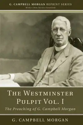 The Westminster Pulpit vol. I