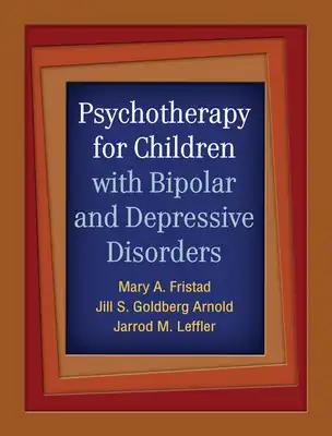 Psychotherapy for Children with Bipolar and Depressive Disorders