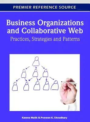 Business Organizations and Collaborative Web: Practices, Strategies and Patterns