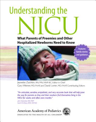 Understanding the NICU: What Parents of Preemies and Other Hospitalized Newborns Need to Know
