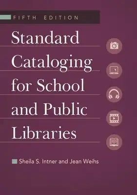 Standard Cataloging for School and Public Libraries