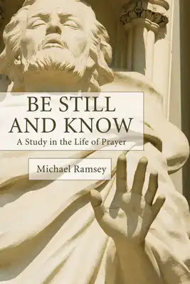 Be Still and Know