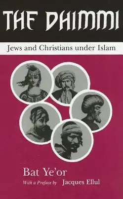 Dhimmi: Jews & Christians Under Islam
