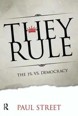 They Rule: The 1% vs. Democracy