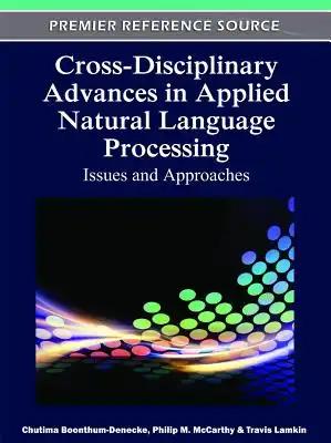 Cross-Disciplinary Advances in Applied Natural Language Processing: Issues and Approaches