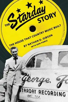 The Starday Story: The House That Country Music Built