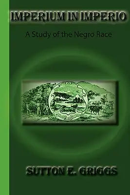 Imperium In Imperio: A Study Of The Negro Race