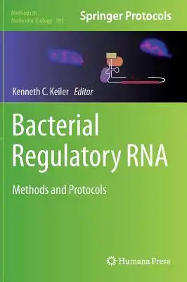 Bacterial Regulatory RNA: Methods and Protocols