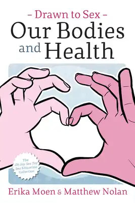 Drawn to Sex Vol. 2: Our Bodies and Health