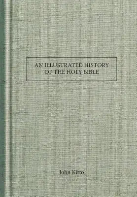 An Illustrated History of the Holy Bible