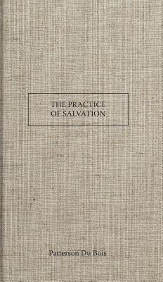 The Practice of Salvation