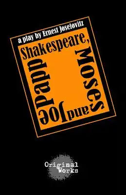 Shakespeare, Moses and Joe Papp