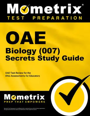 Oae Biology (007) Secrets Study Guide: Oae Test Review for the Ohio Assessments for Educators