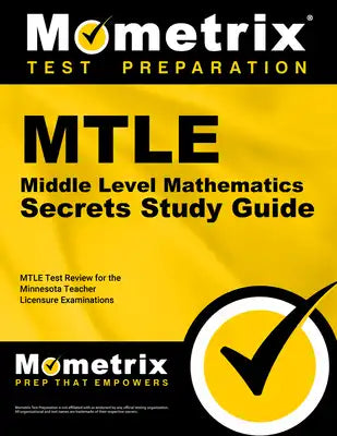 MTLE Middle Level Mathematics Secrets Study Guide: MTLE Test Review for the Minnesota Teacher Licensure Examinations