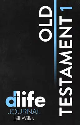D-Life Journal: Old Testament 1