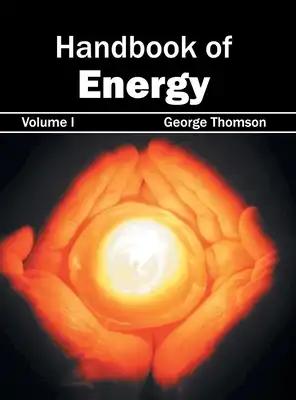 Handbook of Energy: Volume I