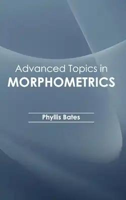Advanced Topics in Morphometrics