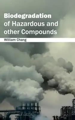 Biodegradation of Hazardous and Other Compounds
