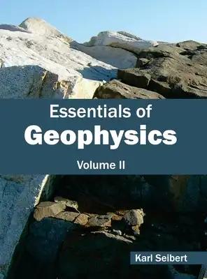 Essentials of Geophysics: Volume II