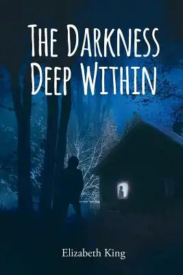 The Darkness Deep Within