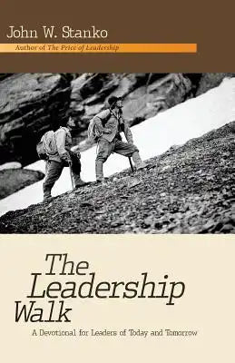 The Leadership Walk: A Devotional for Leaders of Today and Tomorrow